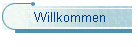 Willkommen